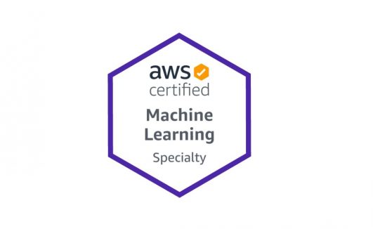 AWS Machine Learning Course, AWS Certified Machine Learning – Specialty,