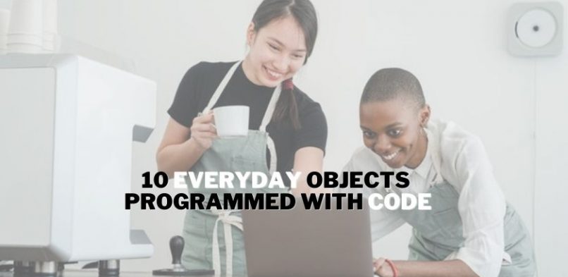 10 Everyday IoT-enabled Objects Programmed with Code
