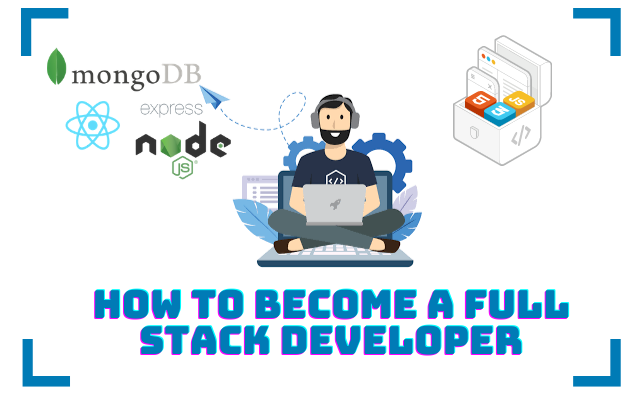 What is full stack web development, and how do I become one?